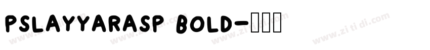 pslayyarasp bold字体转换